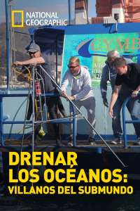 Drenar Los Oceanos Villanos Del Submundo 18 Movistar