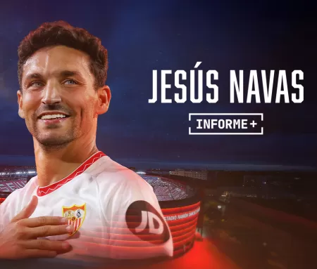 Informe + Jesús Navas, en Movistar Plus+