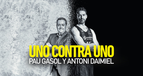 Uno contra uno: Pau Gasol y Antoni Daimiel