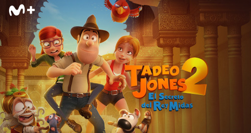 Tadeo Jones 2: El secreto del rey Midas