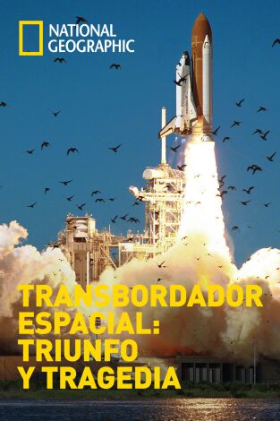 Transbordador espacial: triunfo y tragedia. Transbordador...: Ep.2