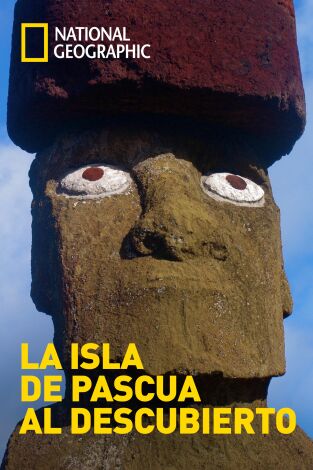 La Isla de Pascua al descubierto