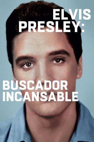 Elvis Presley: buscador incansable. Elvis Presley: buscador incansable 