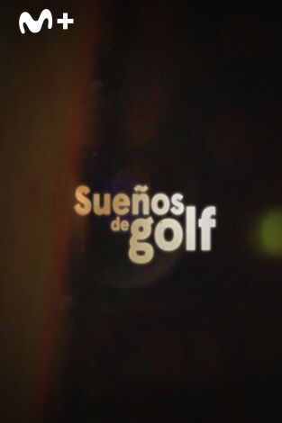 Sueños de Golf. T(2021). Sueños de Golf (2021): Marta Figueras - Dotti