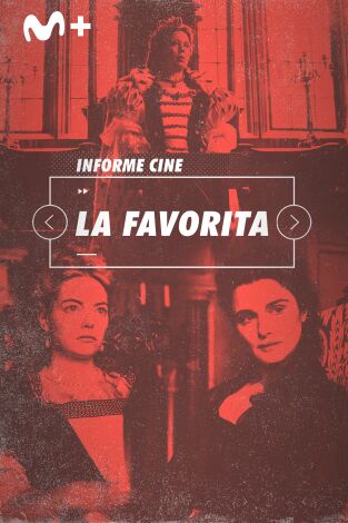 Informe Cine. T(T4). Informe Cine (T4): La favorita