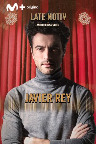 Late Motiv. T(T4). Late Motiv (T4): Javier Rey