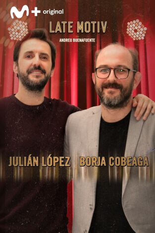 Late Motiv. T(T4). Late Motiv (T4): Julián López y Borja Cobeaga