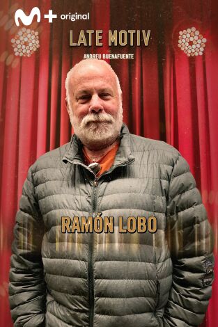 Late Motiv. T(T4). Late Motiv (T4): Ramón Lobo