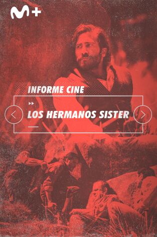 Informe Cine. T(T4). Informe Cine (T4): Los hermanos Sisters