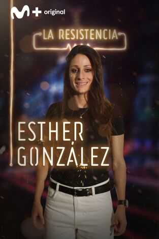 La Resistencia. T(T2). La Resistencia (T2): Esther González