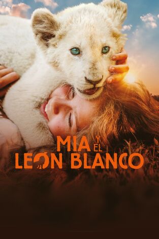 (LSE) - Mia y el león blanco