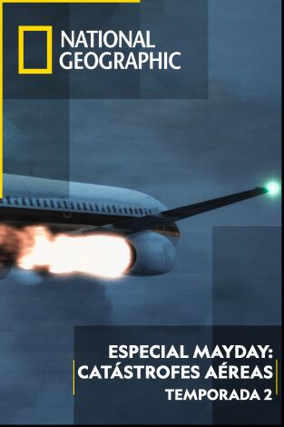 Especial Mayday: Catástrofes aéreas. Especial Mayday:...: Apagado de motores