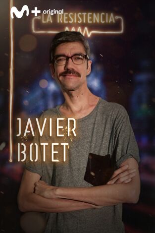 La Resistencia. T(T3). La Resistencia (T3): Javier Botet