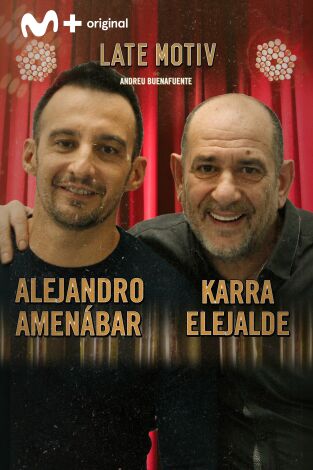 Late Motiv. T(T5). Late Motiv (T5): Alejandro Amenábar y Karra Elejalde