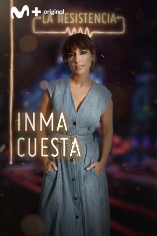 La Resistencia. T(T3). La Resistencia (T3): Inma Cuesta