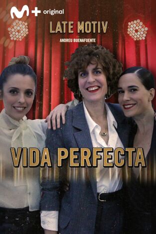 Late Motiv. T(T5). Late Motiv (T5): Leticia Dolera, Aixa Villagrán y Celia Freijeiro