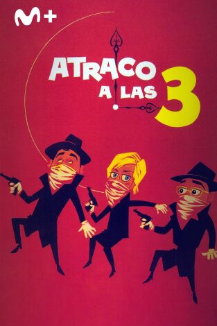 Atraco a las tres