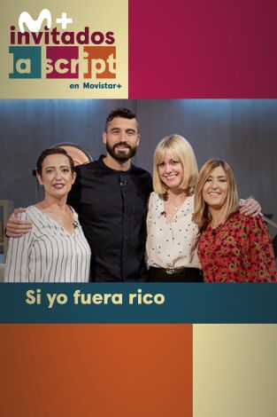 Invitados, La Script en Movistar+. T(T2). Invitados, La... (T2): Si yo fuera rico. Álex García y Alexandra Jiménez