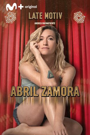 Late Motiv. T(T5). Late Motiv (T5): Abril Zamora