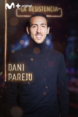 La Resistencia. T(T3). La Resistencia (T3): Dani Parejo