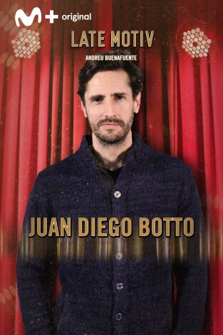 Late Motiv. T(T5). Late Motiv (T5): Juan Diego Botto