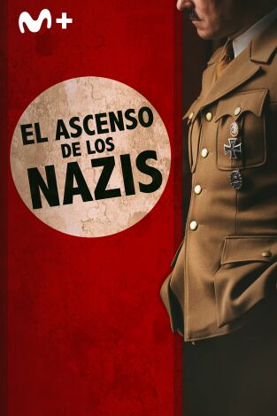 El ascenso de los nazis. El ascenso de los nazis 