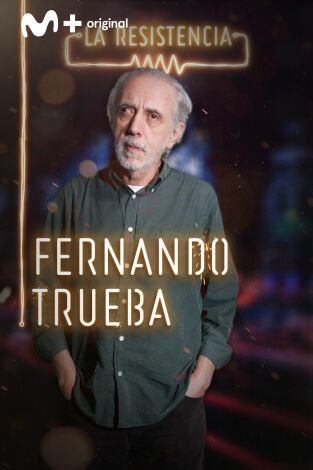 La Resistencia. T(T3). La Resistencia (T3): Fernando Trueba