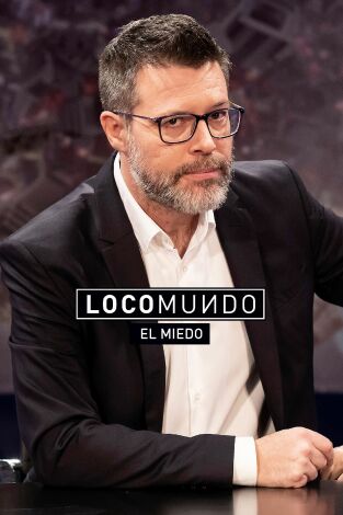 LocoMundo. T(T5). LocoMundo (T5): El miedo