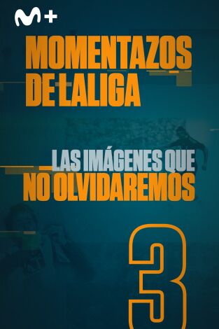 Momentazos de LaLiga. T(19/20). Momentazos de LaLiga (19/20): Las imágenes que no olvidaremos