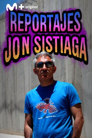 Reportajes Jon Sistiaga. Reportajes Jon Sistiaga 