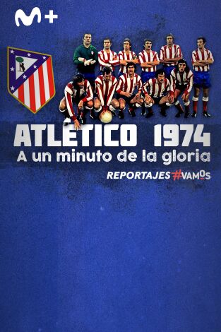 Atlético 1974. A un minuto de la gloria