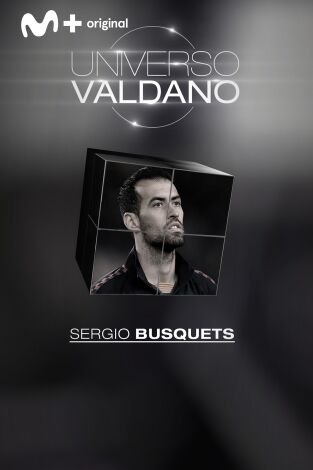 Universo Valdano. T(2). Universo Valdano (2): Sergio Busquets