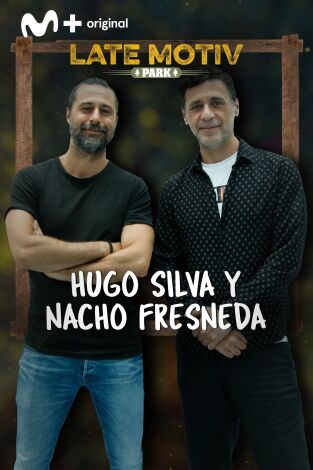 Late Motiv. T(T5). Late Motiv (T5): Hugo Silva y Nacho Fresneda