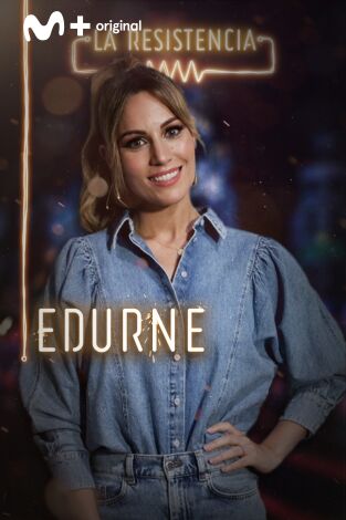 La Resistencia. T(T3). La Resistencia (T3): Edurne