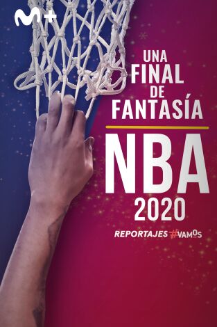 #Vamos. #Vamos: NBA 2020: una final de fantasía