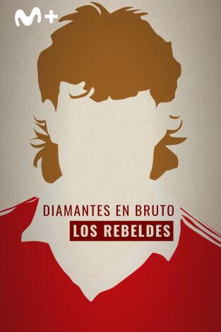 Los Rebeldes. Los Rebeldes: Diamantes en Bruto