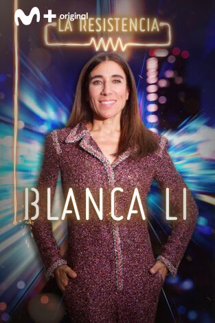 La Resistencia. T(T4). La Resistencia (T4): Blanca Li