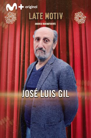 Late Motiv. T(T6). Late Motiv (T6): José Luis Gil