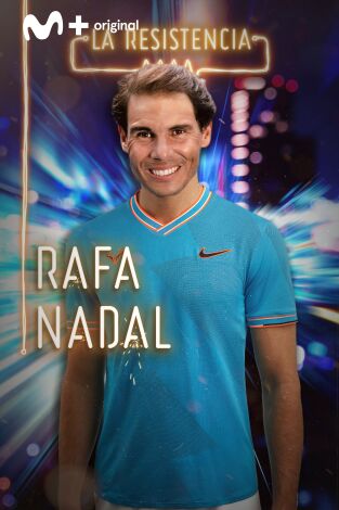 La Resistencia. T(T4). La Resistencia (T4): Rafa Nadal