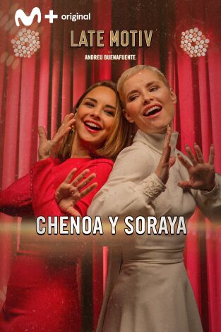 Late Motiv. T(T6). Late Motiv (T6): Chenoa y Soraya