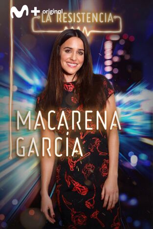 La Resistencia. T(T4). La Resistencia (T4): Macarena García