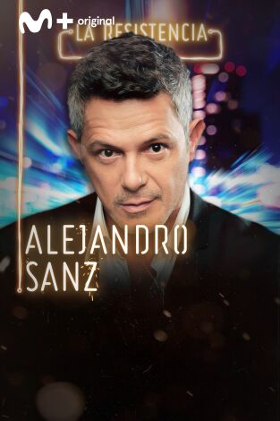 La Resistencia. T(T4). La Resistencia (T4): Alejandro Sanz