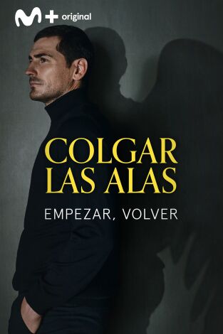 Colgar las Alas. Colgar las Alas: Empezar, volver