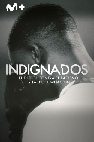 Indignados. El fútbol contra el racismo y la discriminación