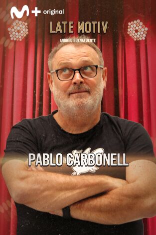 Late Motiv. T(T6). Late Motiv (T6): Pablo Carbonell