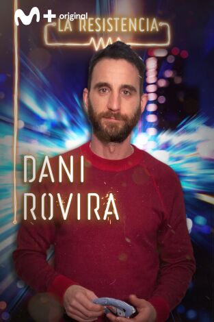 La Resistencia. T(T4). La Resistencia (T4): Dani Rovira