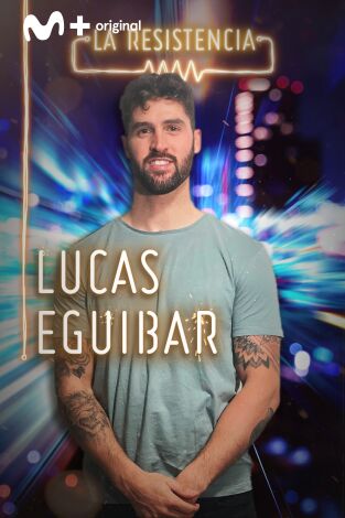 La Resistencia. T(T4). La Resistencia (T4): Lucas Eguibar