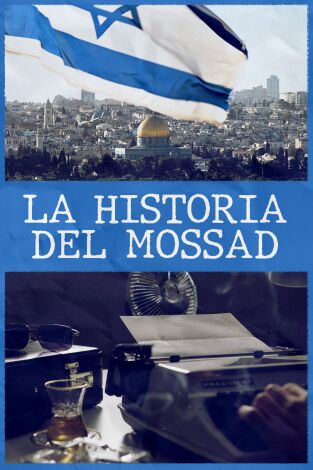 La historia del Mossad. La historia del Mossad 