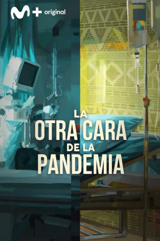 La otra cara de la pandemia. La otra cara de la pandemia: Ep.2