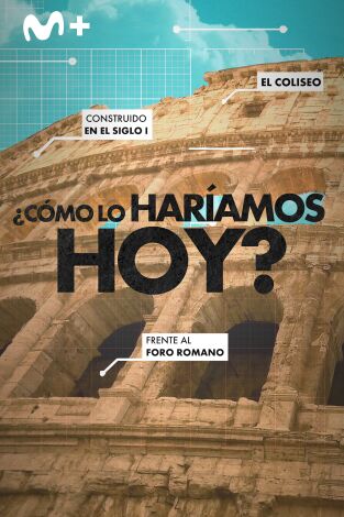 ¿Cómo lo haríamos hoy?. ¿Cómo lo haríamos hoy? 